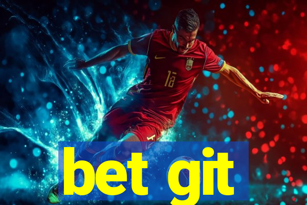 bet git
